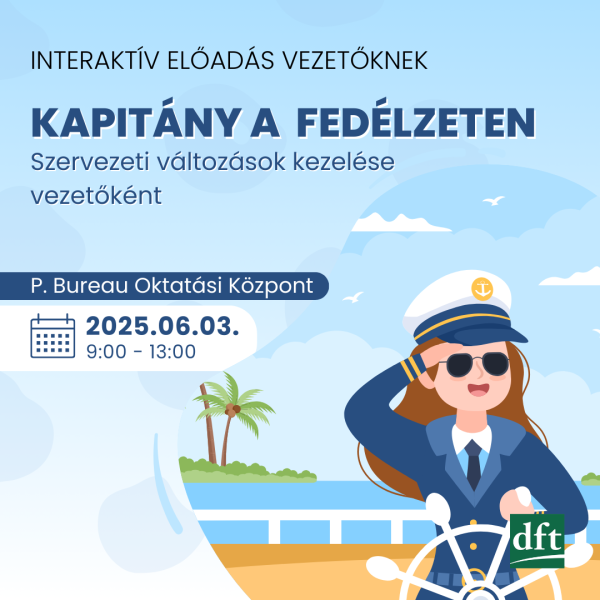 Kapitány a fedélzeten - Szervezeti változások kezelése vezetőként
